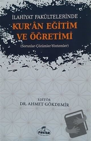 İlahiyat Fakültelerinde Kuran Eğitim ve Öğretimi - Ahmet Gökdemir - Ra