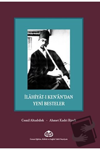 İlahiyat-ı Ken’an’dan Yeni Besteler - Ahmet Kadri Rizeli - Cenan Eğiti