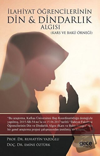 İlahiyat Öğrencilerinin Din ve Dindarlık Algısı - Emine Öztürk - Gece 