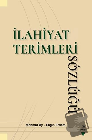 İlahiyat Terimleri Sözlüğü - Engin Erdem - Grafiker Yayınları - Fiyatı