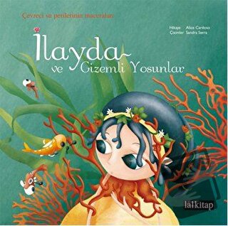 İlayda ve Gizemli Yosunlar - Alice Cardoso - Lal Kitap - Fiyatı - Yoru