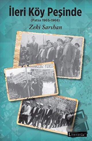 İleri Köy Peşinde - Zeki Sarıhan - Literatür Yayıncılık - Fiyatı - Yor