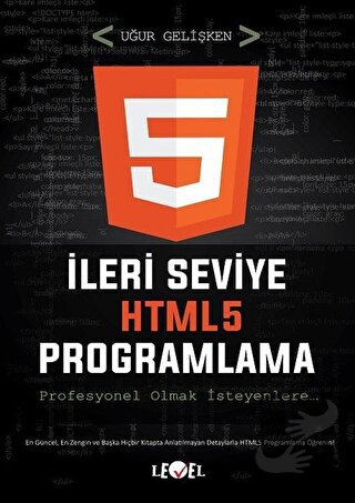 İleri Seviye HTML5 Programlama (DVD Hediyeli) - Uğur Gelişken - Level 