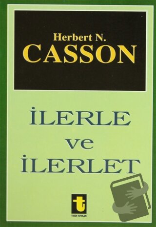 İlerle ve İlerlet, Herbert N. Casson, Toker Yayınları, Fiyatı, Yorumla