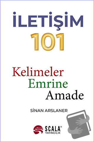 İletişim 101 - Sinan Arslaner - Scala Yayıncılık - Fiyatı - Yorumları 