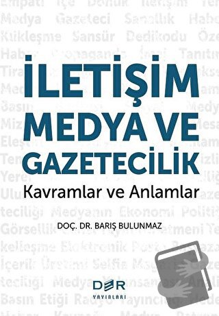 İletişim Medya ve Gazetecilik - Barış Bulunmaz - Der Yayınları - Fiyat