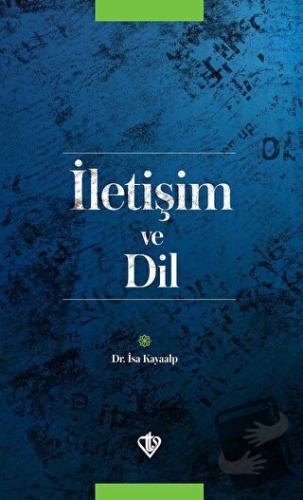 İletişim ve Dil - İsa Kayaalp - Türkiye Diyanet Vakfı Yayınları - Fiya