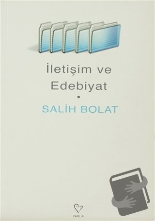 İletişim ve Edebiyat - Salih Bolat - Varlık Yayınları - Fiyatı - Yorum