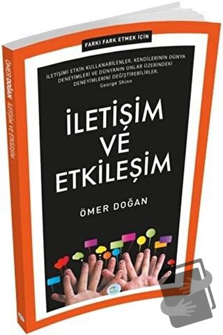 İletişim ve Etkileşim - Farkı Fark Etmek İçin - Ömer Doğan - Maviçatı 