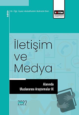 İletişim ve Medya Alanında Uluslararası Araştırmalar IX - Kolektif - E