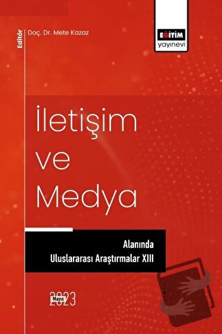 İletişim ve Medya Alanında Uluslararası Araştırmalar XIII - Kolektif -