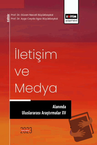 İletişim ve Medya Alanında Uluslararası Araştırmalar XV - Güven Necati