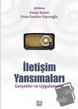 İletişim Yansımaları - Pınar Eraslan Yayınoğlu - Anahtar Kitaplar Yayı