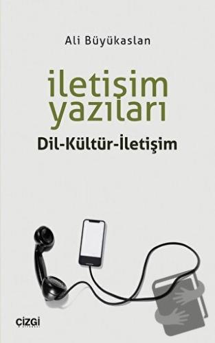 İletişim Yazıları - Ali Büyükaslan - Çizgi Kitabevi Yayınları - Fiyatı