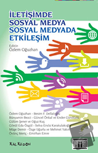 İletişimde Sosyal Medya - Sosyal Medyada Etkileşim - Besim F. Dellaloğ