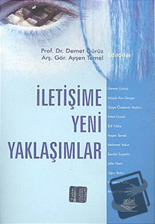 İletişime Yeni Yaklaşımlar - Ayşen Temel - Nobel Akademik Yayıncılık -