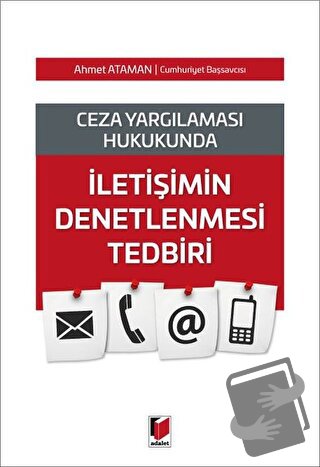 İletişimin Denetlenmesi Tedbiri - Ahmet Ataman - Adalet Yayınevi - Fiy