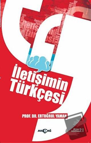 İletişimin Türkçesi - Ertuğrul Yaman - Akçağ Yayınları - Fiyatı - Yoru