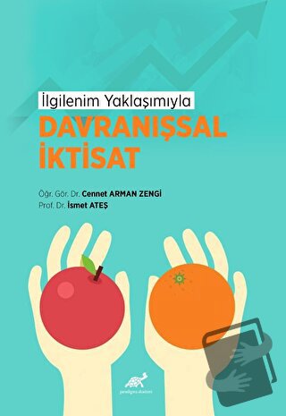 İlgilenim Yaklaşımıyla Davranışsal İktisat - Cennet Arman Zengi - Para