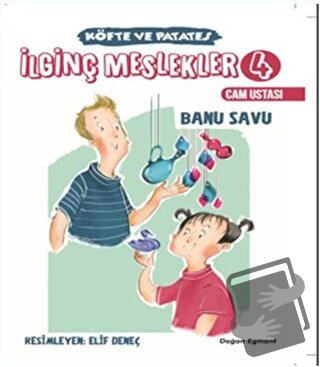 İlginç Meslekler 4 - Cam Ustası - Banu Savu - Doğan Egmont Yayıncılık 