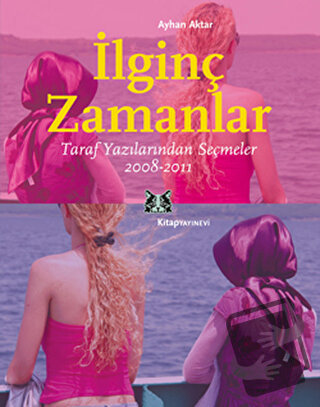 İlginç Zamanlar - Ayhan Aktar - Kitap Yayınevi - Fiyatı - Yorumları - 