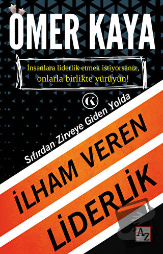 İlham Veren Liderlik - Ömer Kaya - Az Kitap - Fiyatı - Yorumları - Sat