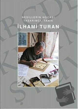 İlhami Turan - Nesillerin Hocası Tasarımcı, Tanık - Kolektif - Alterna