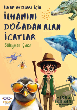 İlhamını Doğadan Alan İcatlar - Süleyman Çınar - Cezve Çocuk - Fiyatı 