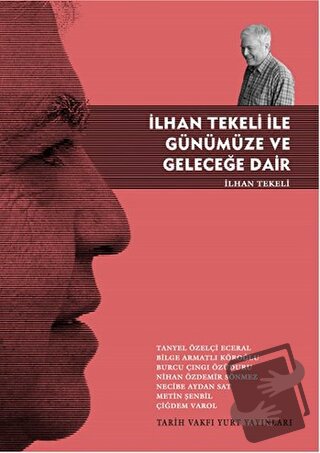 İlhan Tekeli ile Günümüze ve Geleceğe Dair - İlhan Tekeli - Tarih Vakf