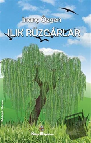 Ilık Rüzgarlar - İnanç Özgen - Kitap Müptelası Yayınları - Fiyatı - Yo