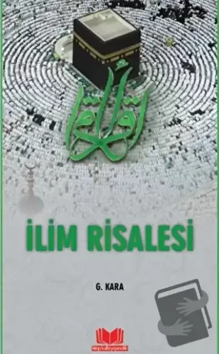 İlim Risalesi - Güzin Kara - Kitap Kalbi Yayıncılık - Fiyatı - Yorumla