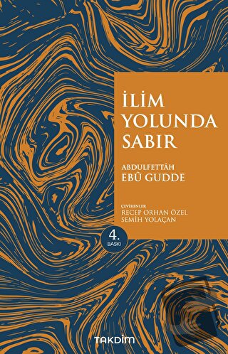 İlim Yolunda Sabır (Genişletilmiş Baskı) - Abdulfettah Ebu Gudde - Tak