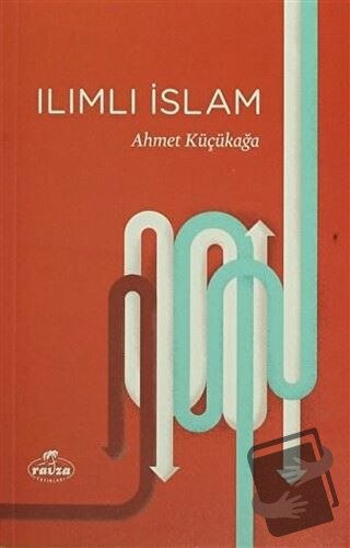 Ilımlı İslam - Ahmet Küçükağa - Ravza Yayınları - Fiyatı - Yorumları -