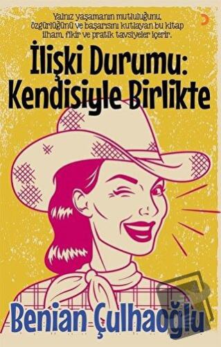 İlişki Durumu: Kendisiyle Birlikte - Benian Çulhaoğlu - Cinius Yayınla