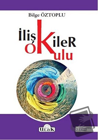 İlişkiler Okulu - Bilge Öztoplu - Ulak Yayıncılık - Fiyatı - Yorumları