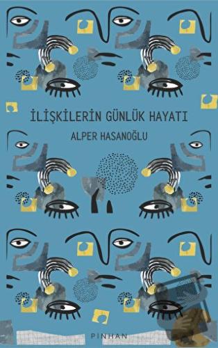 İlişkilerin Günlük Hayatı - Alper Hasanoğlu - Pinhan Yayıncılık - Fiya