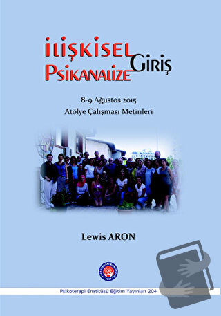 İlişkisel Psikanalize Giriş - Lewis Aron - Psikoterapi Enstitüsü - Fiy