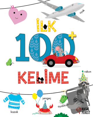 İlk 100+ Kelime (Ciltli) - Kolektif - Masalperest - Fiyatı - Yorumları