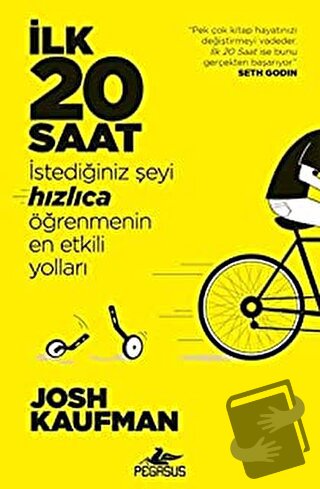 İlk 20 Saat - Josh Kaufman - Pegasus Yayınları - Fiyatı - Yorumları - 