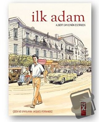 İlk Adam - Albert Camus - Dex Yayınevi - Fiyatı - Yorumları - Satın Al