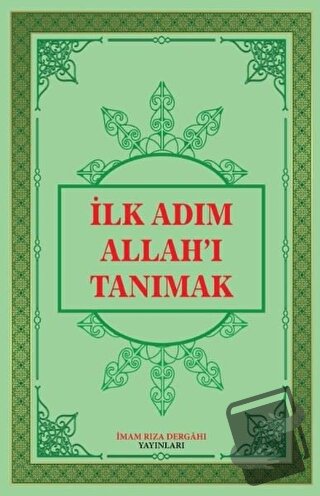 İlk Adım Allah'ı Tanımak (Ciltli) - Ümit Atlı - İmam Rıza Dergahı Yayı