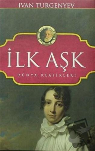 İlk Aşk (Ciltli) - Ivan Sergeyevich Turgenev - Koloni - Fiyatı - Yorum