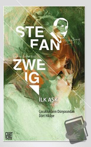 İlk Aşk - Stefan Zweig - Palet Yayınları - Fiyatı - Yorumları - Satın 