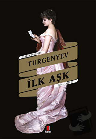 İlk Aşk - Ivan Turgenyev - Kapı Yayınları - Fiyatı - Yorumları - Satın