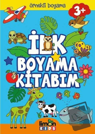 İlk Boyama Kitabım - Örnekli Boyama - Kolektif - limonKIDS - Fiyatı - 