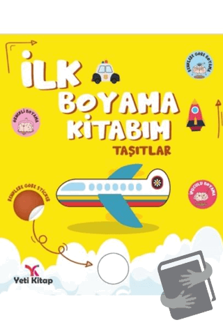 İlk Boyama Kitabım Taşıtlar - Feyyaz Ulaş - Yeti Kitap - Fiyatı - Yoru