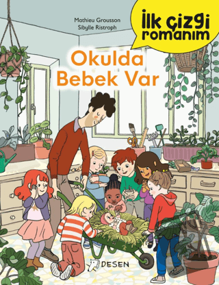 İlk Çizgi Romanım: Okulda Bebek Var - Mathieu Grousson - Desen Yayınla