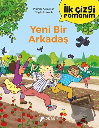 İlk Çizgi Romanım: Yeni Bir Arkadaş - Mathieu Grousson - Desen Yayınla