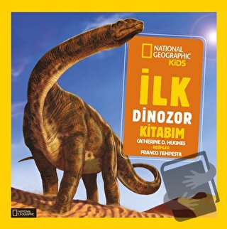 İlk Dinozor Kitabım - Catherine D. Hughes - Beta Kids - Fiyatı - Yorum