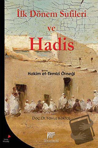 İlk Dönem Sufileri ve Hadis - Yavuz Köktaş - Gelenek Yayıncılık - Fiya